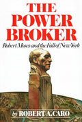The Power Broker : Robert Moses and the Fall of New York (Hardcover) X4836